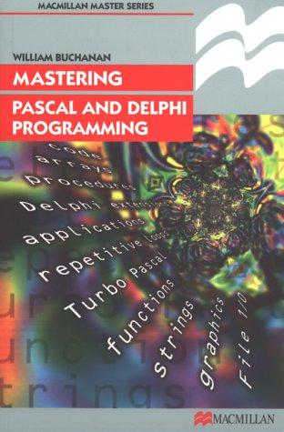 Mastering Pascal and Delphi Programming