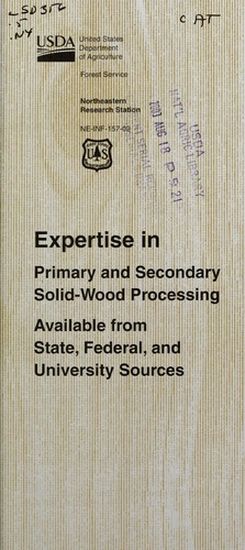 Expertise in primary and secondary solid-wood processing available from state, federal, and university sources