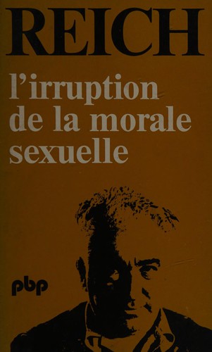 L'irruption de la morale sexuelle by Wilhelm Reich cover