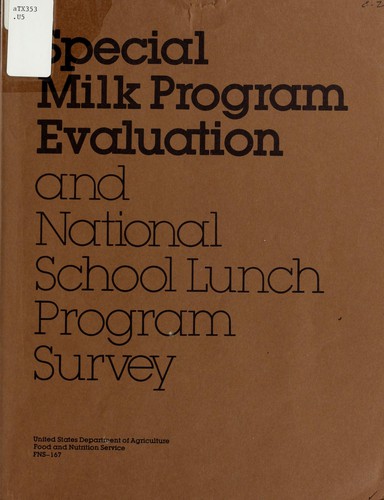 Special milk program evaluation and national school lunch program survey