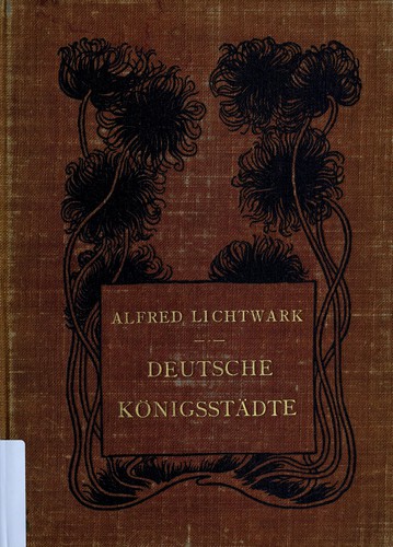Deutsche Königsstädte by Alfred Lichtwark cover