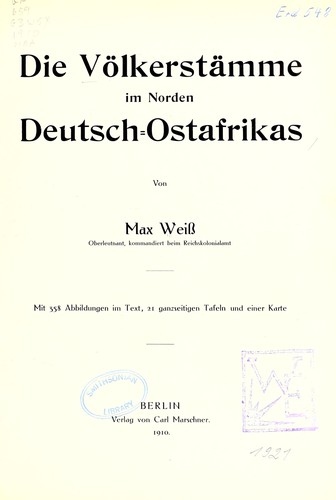 Die völkerstämme im norden Deutsch-Ostrafrikas by Weiss, Max cover