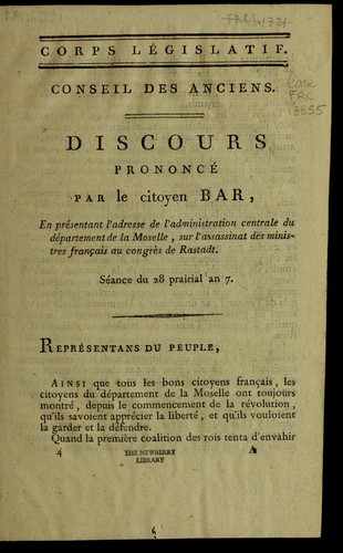Discours prononcé par le citoyen Bar, en présentant l'adresse de l'administration centrale du départment de la Moselle, sur l'assassinat des ministres français au congrès de Rastadt