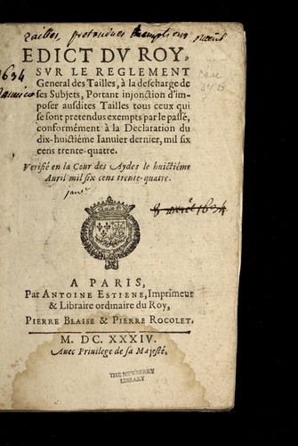 Edict dv Roy, svr le reglement general des tailles, a   la decharge de ses subjets, portant injonction d'imposer ausdites tailles tous ceux qui se sont pretendus exempts par le passe by France cover