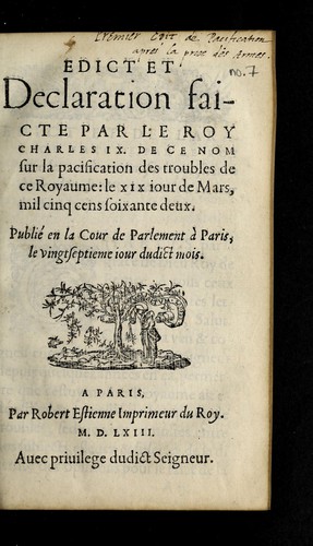 Edict et declaration faicte par le Roy Charles IX. de ce nom sur la pacification des troubles de ce royaume: le XIX iour de Mars, mil cinq cens soixante deux by France cover
