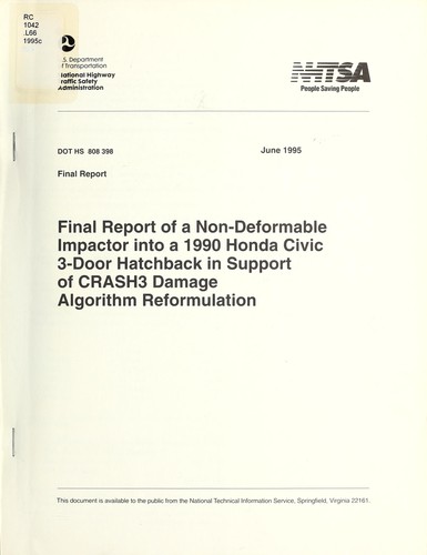 Final report of a non-deformable impactor into a 1990 Honda Civic 3-door hatchback in support of CRASH3 damage algorithm reformulation