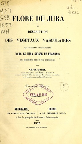 Flore du Jura ou description des végétaux vasculaires qui croissent spontanément dans le Jura Suisse et Francais by C. H. Godet cover
