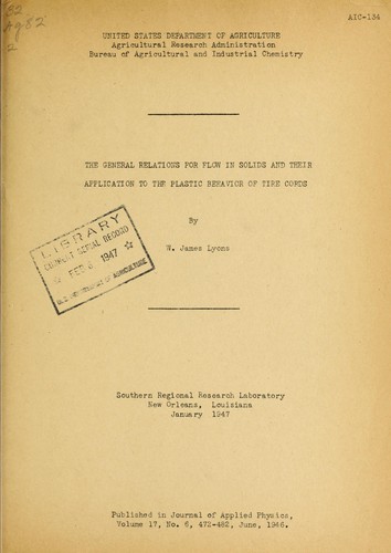 The general relations for flow in solids and their application to the plastic behavior of tire cords by W. James Lyons cover