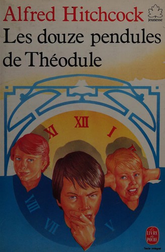 Les douze pendules de Théodule by Alfred Hitchcock cover