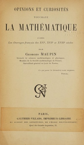 Opinions et curiosités touchant la mathématique d'après les ouvrages français des XVIe, XVIIe et XVIIIe siècles by Georges Maupin cover