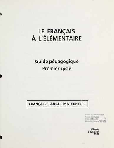 Le français à l'élémentaire by Alberta. Alberta Education. Language Services cover