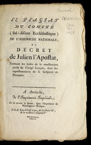 Le plagiat du Comité (soi-disant ecclésiastique) de l'Assemblée nationale, ou, Décret de Julien l'apostat, formant les bases de la Constitution civile du clergé français, suivi des représentations de S. Grégoire de Nazianze by Barruel abbé cover