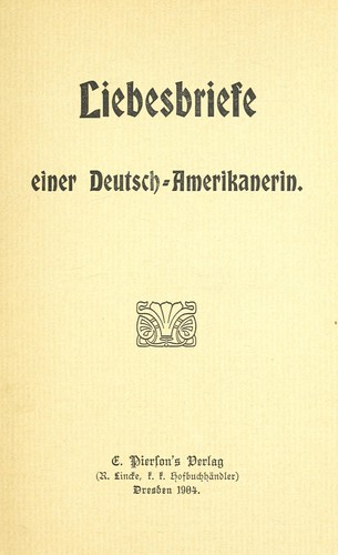 Liebesbriefe einer Deutsch-Amerikanerin by Deutsch-Amerikanerin cover