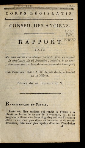 Rapport fait au nom de la commission nommée pour examiner la résolution du 16 brumaire, relative à la continuation du Tableau des campagnes des Français by Philibert Ballard cover