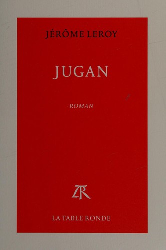 Jugan by Jérôme Leroy cover