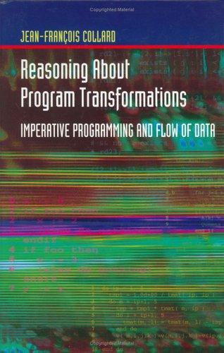 Reasoning About Program Transformations by Jean-Francois Collard cover