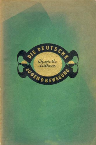 Die deutsche Jugendbewegung by Charlotte Lütkens cover