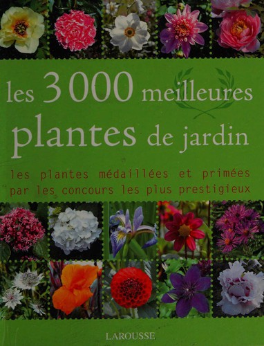 Les 3000 meilleures plantes de jardin by Collectif cover