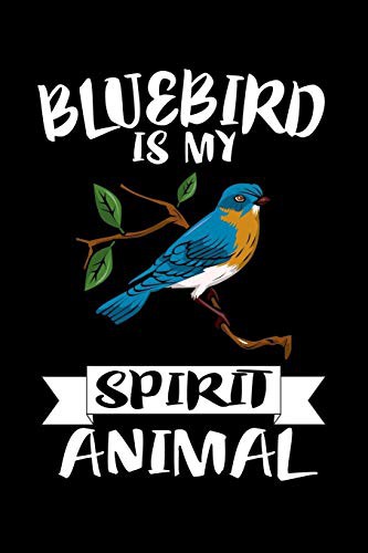 Bluebird Is My Spirit Animal by Marko Marcus cover
