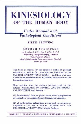 Kinesiology of the human body under normal and pathological conditions by Arthur Steindler cover