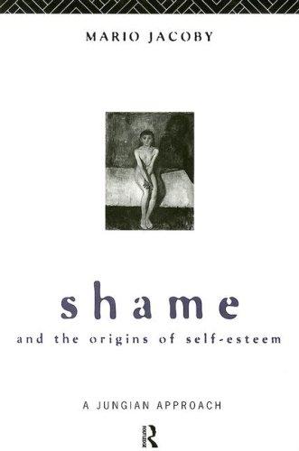 Shame and the Origins of Self-Esteem