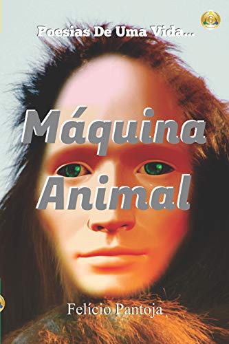 Máquina Animal by Felício Pantoja Campos da Silva Junior cover