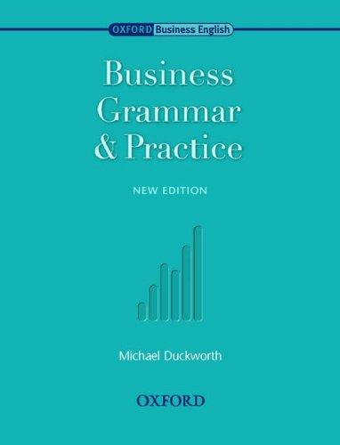 Business Grammar and Practice (Oxford Business English)