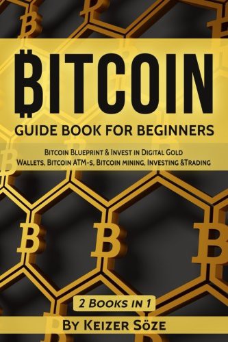 Bitcoin : GUIDE BOOK FOR BEGINNERS