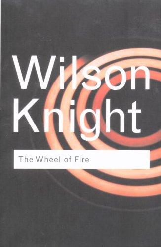 Wheel of fire: essays in interpretation of Shakespeare's sombre tragedies