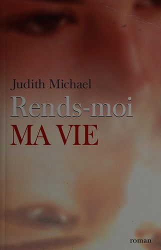 Rends-moi ma vie