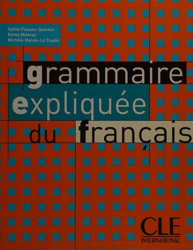 Grammaire expliquée du français by Sylvie Poisson-Quinton cover