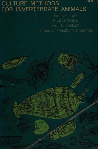 Culture methods for invertebrate animals by Frank E. Lutz, Paul L. Welch, Paul S. Galtsoff cover