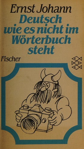 Deutsch wie es nicht im Wörterbuch steht by Ernst Johann cover