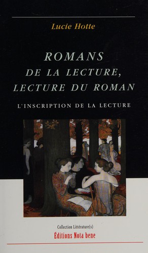 Romans de la lecture, lecture du roman by Hotte,Lucie cover