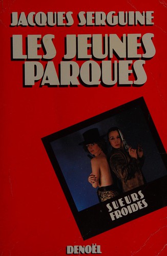 Les jeunes Parques by Jacques Serguine cover