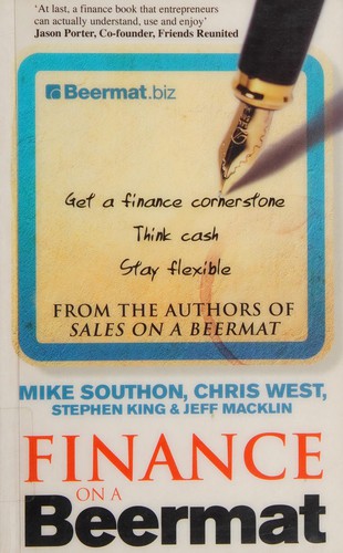 Finance on a Beermat by Stephen King, Chris West, Mike Southon, Jeff Macklin cover