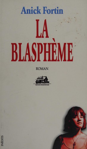 La Blasphème by Anick Fortin cover