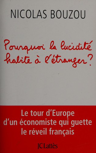Pourquoi la lucidité habite à l'étranger? by Nicolas Bouzou cover