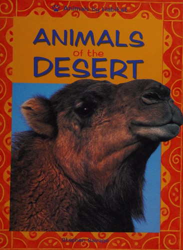 Animals of the Desert (Animals by Habitat) by Stephen Savage cover