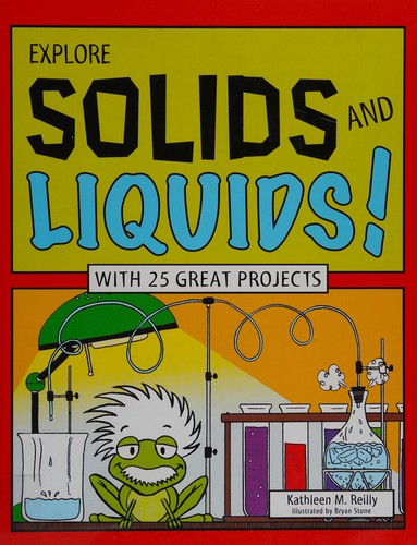 Explore Solids and Liquids!