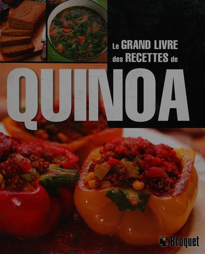 Le grand livre des recettes de quinoa by Mairlyn Smith cover