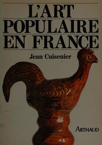 L' art populaire en France by Jean Cuisenier cover