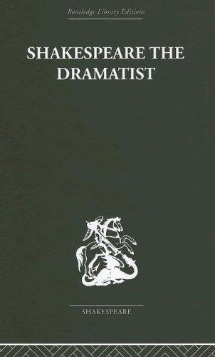 Shakespeare the dramatist