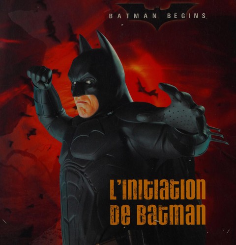 L'initiation de Batman by Holly Kowitt, Christopher Nolan, David S. Goyer, Pascal Loubet cover