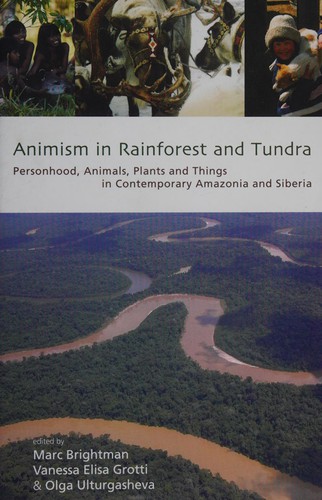 Animism in rainforest and tundra by Marc Brightman cover