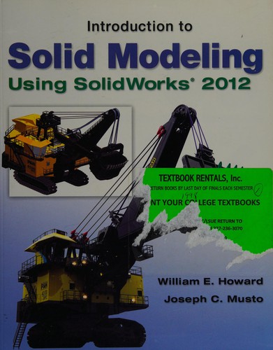 Introduction to solid modeling using SolidWorks 2012