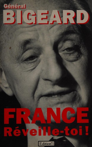 France, réveille-toi! by Marcel-Maurice Bigeard cover