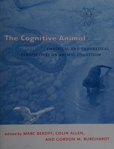 The cognitive animal by Marc Bekoff, Colin Allen cover