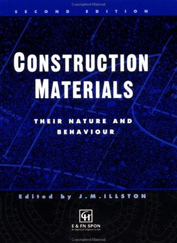 Construction Materials - Their Nature and Behaviour by J.m. Illston cover