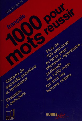 1000 mots français pour réussir by Claude Lebrun cover